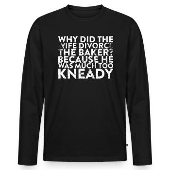 Warum Hat Sich Die Frau Vom Bäcker Scheiden - Männer Premium Bio Langarmshirt - Schwarz - Vorne - Nico (187cm)