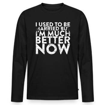 J’avais l’habitude d’être mariée, mais maintenant je me sens - T-shirt manches longues Premium bio Homme - noir - Devant - Nico (187cm)