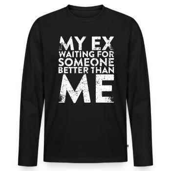 Mon ex attend quelqu’un de mieux que - T-shirt manches longues Premium bio Homme - noir - Devant - Nico (187cm)