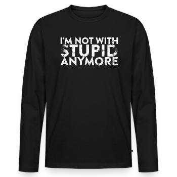 Ich Bin Nicht Mehr Mit Stupid Wegen Der Scheidung - Männer Premium Bio Langarmshirt - Schwarz - Vorne - Nico (187cm)