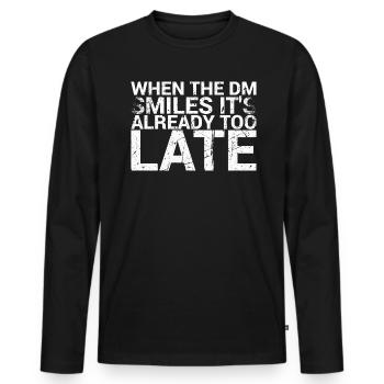 Wenn Der Dm Lächelt, Ist Es Schon Zu Spät Für - Männer Premium Bio Langarmshirt - Schwarz - Vorne - Nico (187cm)