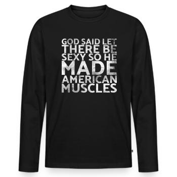 Gott Sagte, Lass Es Sexy Sein, Also Machte Er Für - Männer Premium Bio Langarmshirt - Schwarz - Vorne - Nico (187cm)