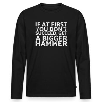 Si vous ne réussissez pas au début, obtenez - T-shirt manches longues Premium bio Homme - noir - Devant - Nico (187cm)