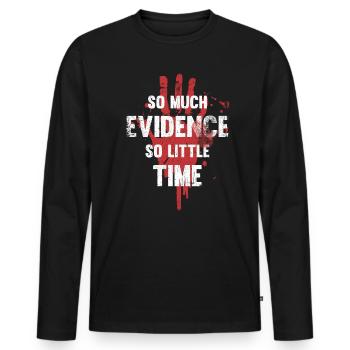 So much evidence, so little time - Men's Premium Organic Long Sleeve Shirt - black - Front - Nico (187cm)