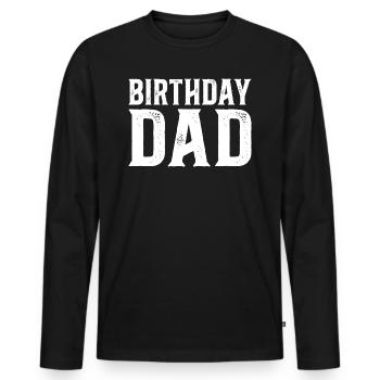 Geburtstag Vaterfeier Geburtstag Papa - Männer Premium Bio Langarmshirt - Schwarz - Vorne - Nico (187cm)