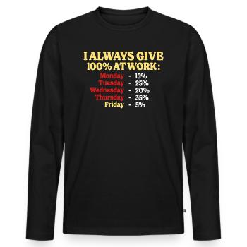 100% At Work Funny Quote Work Office - Men's Premium Organic Long Sleeve Shirt - black - Front - Nico (187cm)