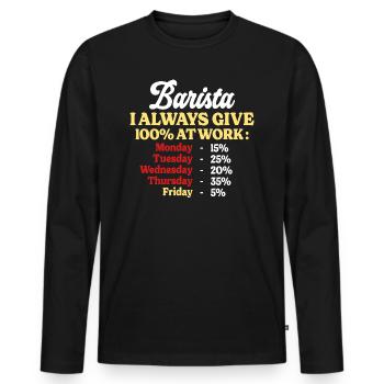 100% At Work Funny Barista Quote - Men's Premium Organic Long Sleeve Shirt - black - Front - Nico (187cm)