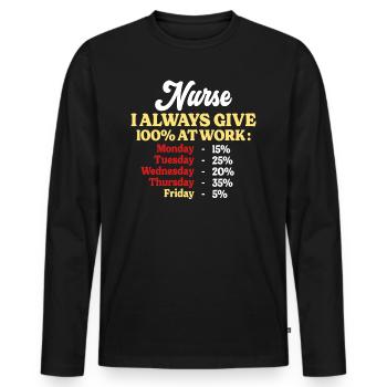 100% At Work Funny Quote Nurse Work - Men's Premium Organic Long Sleeve Shirt - black - Front - Nico (187cm)
