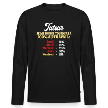 100% Au Travail Citation Drôle Tuteur - T-shirt manches longues Premium bio Homme - noir - Devant - Nico (187cm)