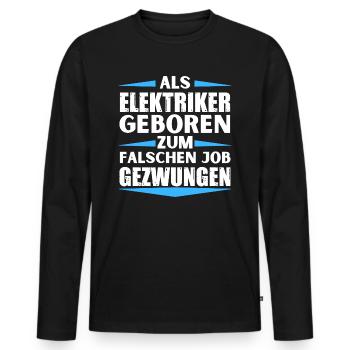 Electrician landed in the wrong job - Men's Premium Organic Long Sleeve Shirt - black - Front - Nico (187cm)