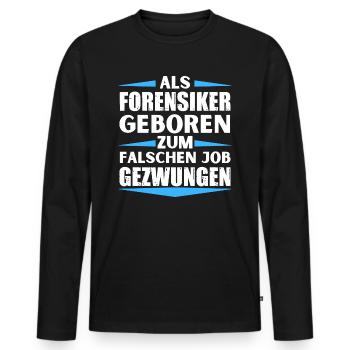 Forensic scientist landed in the wrong job - Men's Premium Organic Long Sleeve Shirt - black - Front - Nico (187cm)