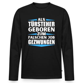 Bouncer landed in the wrong job - Men's Premium Organic Long Sleeve Shirt - black - Front - Nico (187cm)