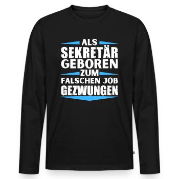 Secretary landed in the wrong job - Men's Premium Organic Long Sleeve Shirt - black - Front - Nico (187cm)