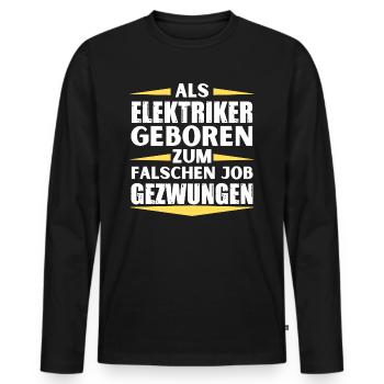 Electrician landed in the wrong job - Men's Premium Organic Long Sleeve Shirt - black - Front - Nico (187cm)