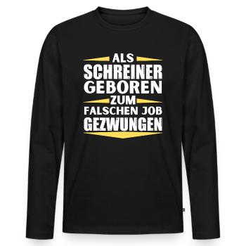 Carpenter landed in the wrong job - Men's Premium Organic Long Sleeve Shirt - black - Front - Nico (187cm)