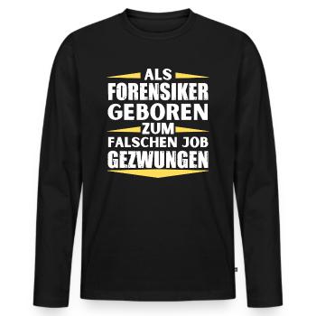 Forensic scientist landed in the wrong job - Men's Premium Organic Long Sleeve Shirt - black - Front - Nico (187cm)