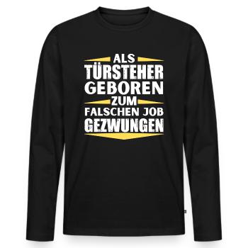 Bouncer landed in the wrong job - Men's Premium Organic Long Sleeve Shirt - black - Front - Nico (187cm)