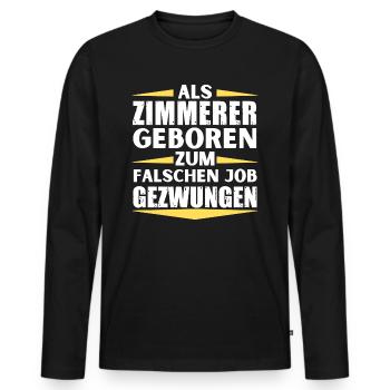 Zimmerer im falschen Job gelandet - Männer Premium Bio Langarmshirt - Schwarz - Vorne - Nico (187cm)