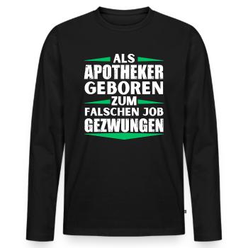 Pharmacist landed in the wrong job - Men's Premium Organic Long Sleeve Shirt - black - Front - Nico (187cm)
