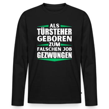 Bouncer landed in the wrong job - Men's Premium Organic Long Sleeve Shirt - black - Front - Nico (187cm)