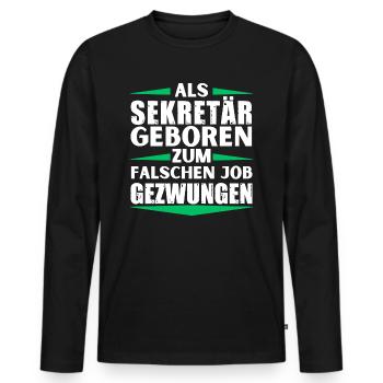 Secretary landed in the wrong job - Men's Premium Organic Long Sleeve Shirt - black - Front - Nico (187cm)