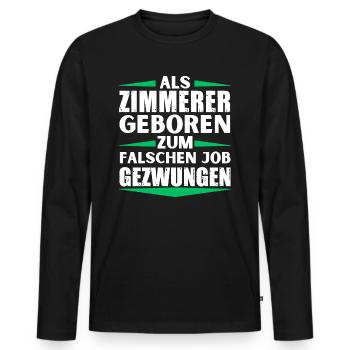 Zimmerer im falschen Job gelandet - Männer Premium Bio Langarmshirt - Schwarz - Vorne - Nico (187cm)