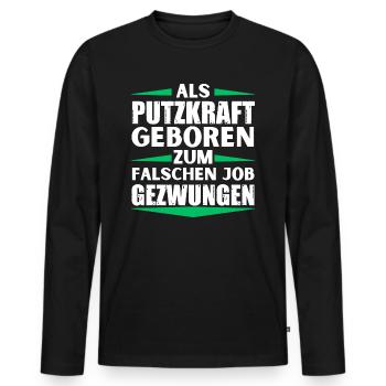 Cleaner landed in the wrong job - Men's Premium Organic Long Sleeve Shirt - black - Front - Nico (187cm)