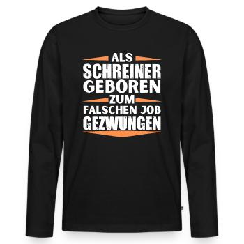 Schreiner im falschen Job gelandet - Männer Premium Bio Langarmshirt - Schwarz - Vorne - Nico (187cm)