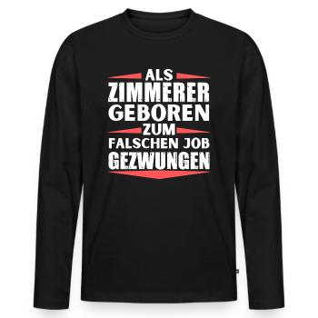 Zimmerer im falschen Job gelandet - Männer Premium Bio Langarmshirt - Schwarz - Vorne - Nico (187cm)