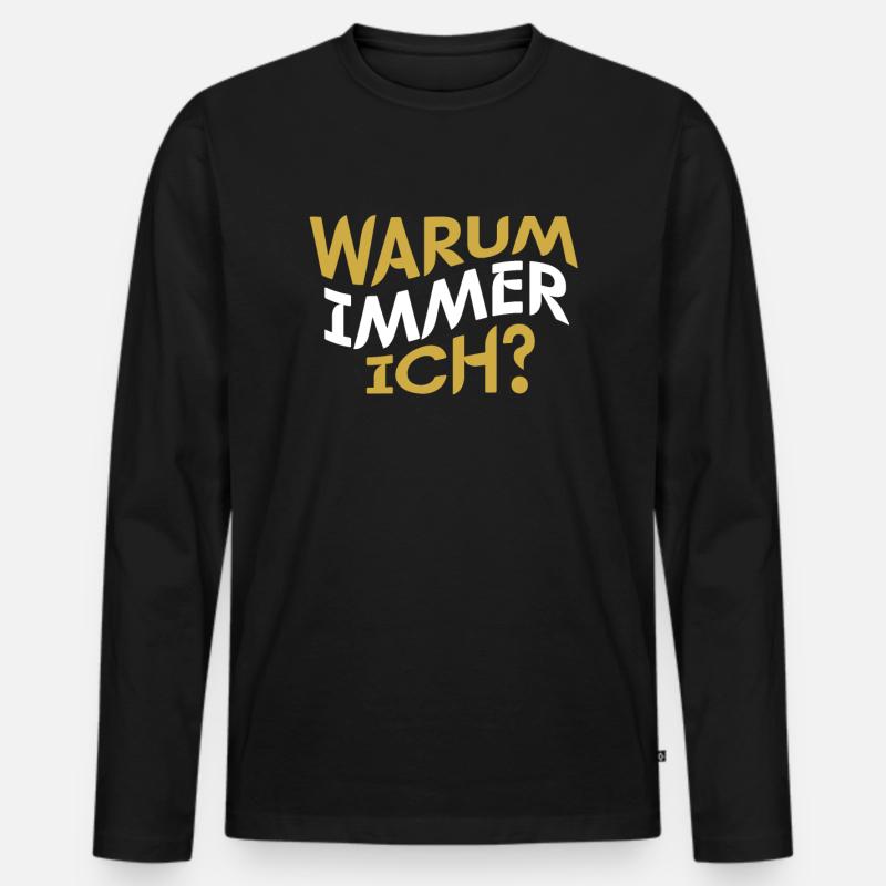 Warum Immer Ich - Männer Premium Bio Langarmshirt - Schwarz