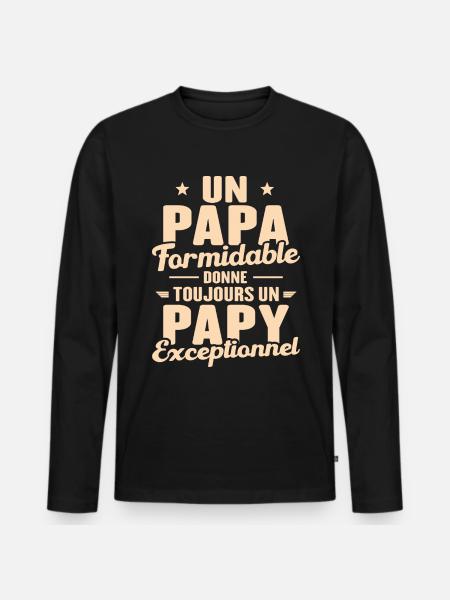 Papa Formidable - Papy Exceptionnel - T-shirt manches longues Premium bio Homme - noir