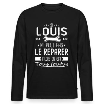 Si Louis ne peut pas le réparer on est foutus - T-shirt manches longues Premium bio Homme - noir - Devant - Nico (187cm)
