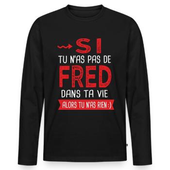 fred dans ta vie Humour Frédérique Frédéric - T-shirt manches longues Premium bio Homme - noir - Devant - Nico (187cm)