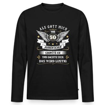 Als Gott mich vor 50 Jahren schuf grinste er das - Männer Premium Bio Langarmshirt - Schwarz - Vorne - Nico (187cm)