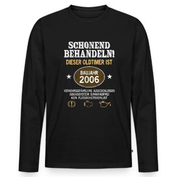 Schonend Behandeln Oldtimer Baujahr 2006 Geboren - Männer Premium Bio Langarmshirt - Schwarz - Vorne - Nico (187cm)