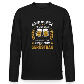 Morgens Müde Abends Blau Die Jungs vom Gerüstbau - Männer Premium Bio Langarmshirt - Schwarz - Vorne - Nico (187cm)