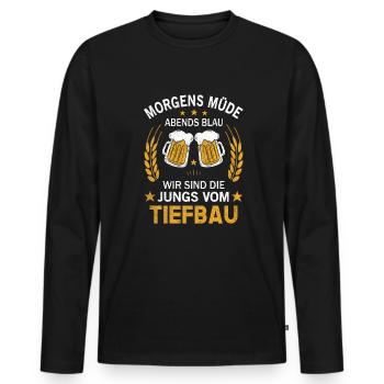Morgens Müde Abends Blau Die Jungs vom Tiefbau - Männer Premium Bio Langarmshirt - Schwarz - Vorne - Nico (187cm)