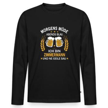 Morgens Müde Abends Blau Ich bin Zimmermann - Männer Premium Bio Langarmshirt - Schwarz - Vorne - Nico (187cm)