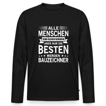 Alle Menschen Sind Gleich Geboren Bauzeichner - Männer Premium Bio Langarmshirt - Schwarz - Vorne - Nico (187cm)