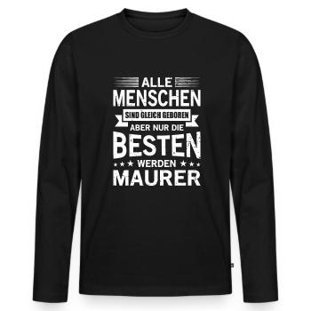 Alle Menschen Sind Gleich Geboren Besten Maurer - Männer Premium Bio Langarmshirt - Schwarz - Vorne - Nico (187cm)