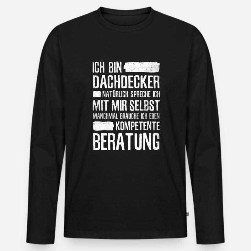 Dachdecker Kompetente Beratung Handwerker - Männer Premium Bio Langarmshirt - Schwarz