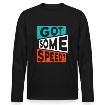 GOT SOME SPEED PEP Amphetamine Drugs Saying - Men's Premium Organic Long Sleeve Shirt - black - Front - Nico (187cm)