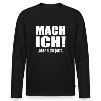 Mach Ich Nicht Jetzt Faulenzen Faulenzer Faultier - Männer Premium Bio Langarmshirt - Schwarz - Vorne - Nico (187cm)
