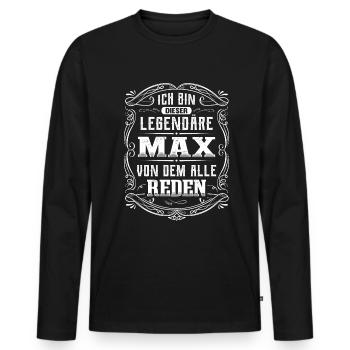 Ich bin dieser legendäre Max - Männer Premium Bio Langarmshirt - Schwarz - Vorne - Nico (187cm)