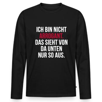 Lustiger Spruch Arrogant Witziges Spaß - Männer Premium Bio Langarmshirt - Schwarz - Vorne - Nico (187cm)