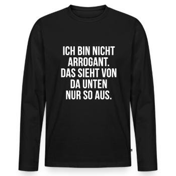Lustiger Spruch Arrogant Witziges Spaß - Männer Premium Bio Langarmshirt - Schwarz - Vorne - Nico (187cm)