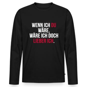 Lustiger Spruch Arrogant Witziges Spaß - Männer Premium Bio Langarmshirt - Schwarz - Vorne - Nico (187cm)