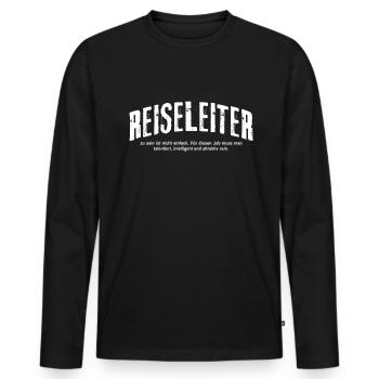 Reiseleiter zu sein ist nicht einfach Lustiges - Männer Premium Bio Langarmshirt - Schwarz - Vorne - Nico (187cm)