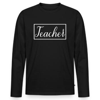 Lehrer Stolz Absolvent Ausbildung Lehrer Geschenk - Männer Premium Bio Langarmshirt - Schwarz - Vorne - Nico (187cm)