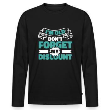 Pension de retraité drôle N’oubliez pas ma réduction - T-shirt manches longues Premium bio Homme - noir - Devant - Nico (187cm)
